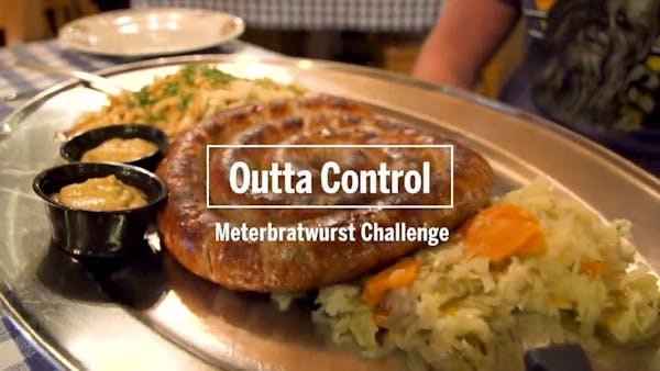 Outta Control: Meet the Meterbratwurst!