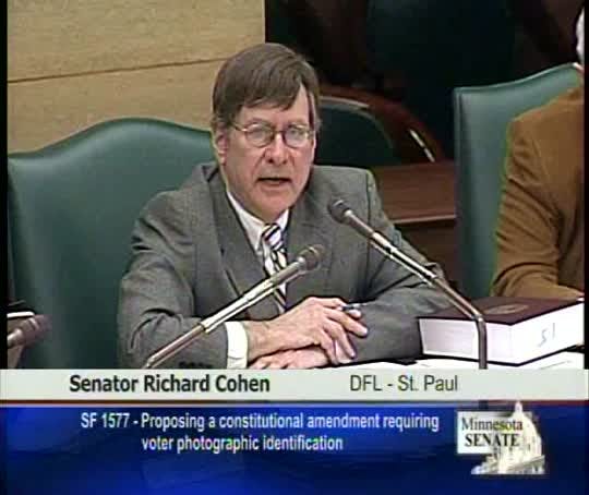 Sen. Richard Cohen, DFL-St. Paul, said voter photo ID is a solution in search of a problem and suggests "therapy" for people who feel there is something wrong with Minnesota's election system.