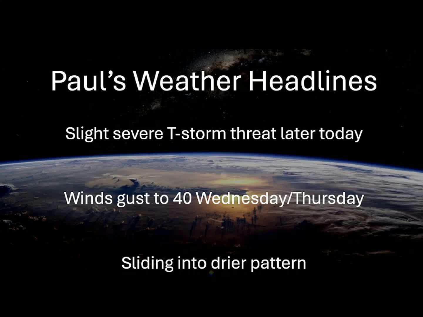 There is a potential for a squall line with large hail and damaging winds later this afternoon, followed by 30-40 mph wind gusts Wednesday and Thursda