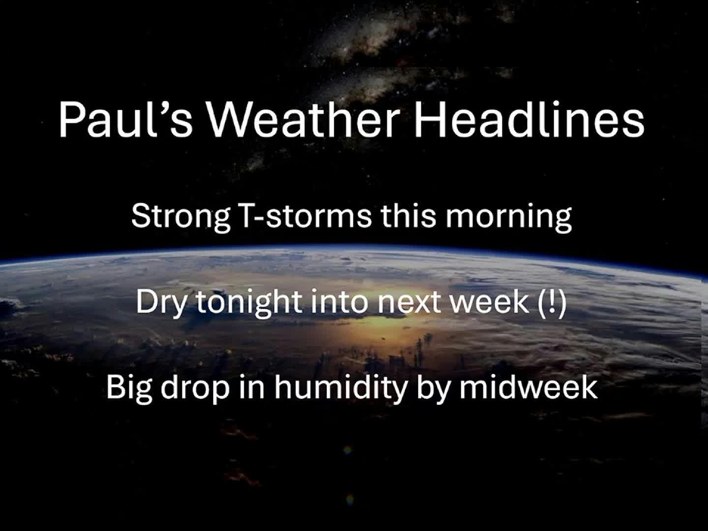 The best chance of hail and damaging winds this morning will be south/west of MSP with some sun later today, and a (rare) spell of dry, mostly-pleasan
